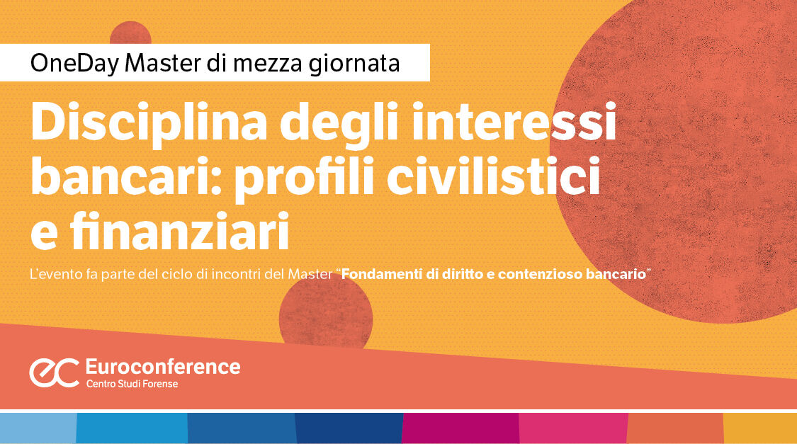 Immagine Disciplina degli interessi bancari: profili civilistici e finanziari | Euroconference